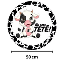Painel Decorativo Vaquinha – Eu Amo Tetê! 50 cm